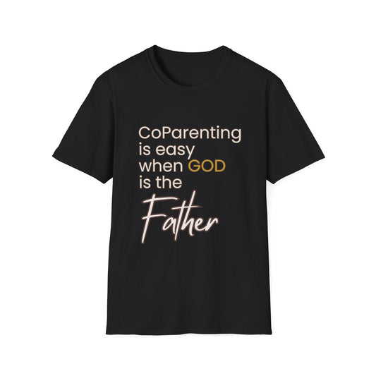 CoParenting Is Easy When God Is The Father T-Shirt
