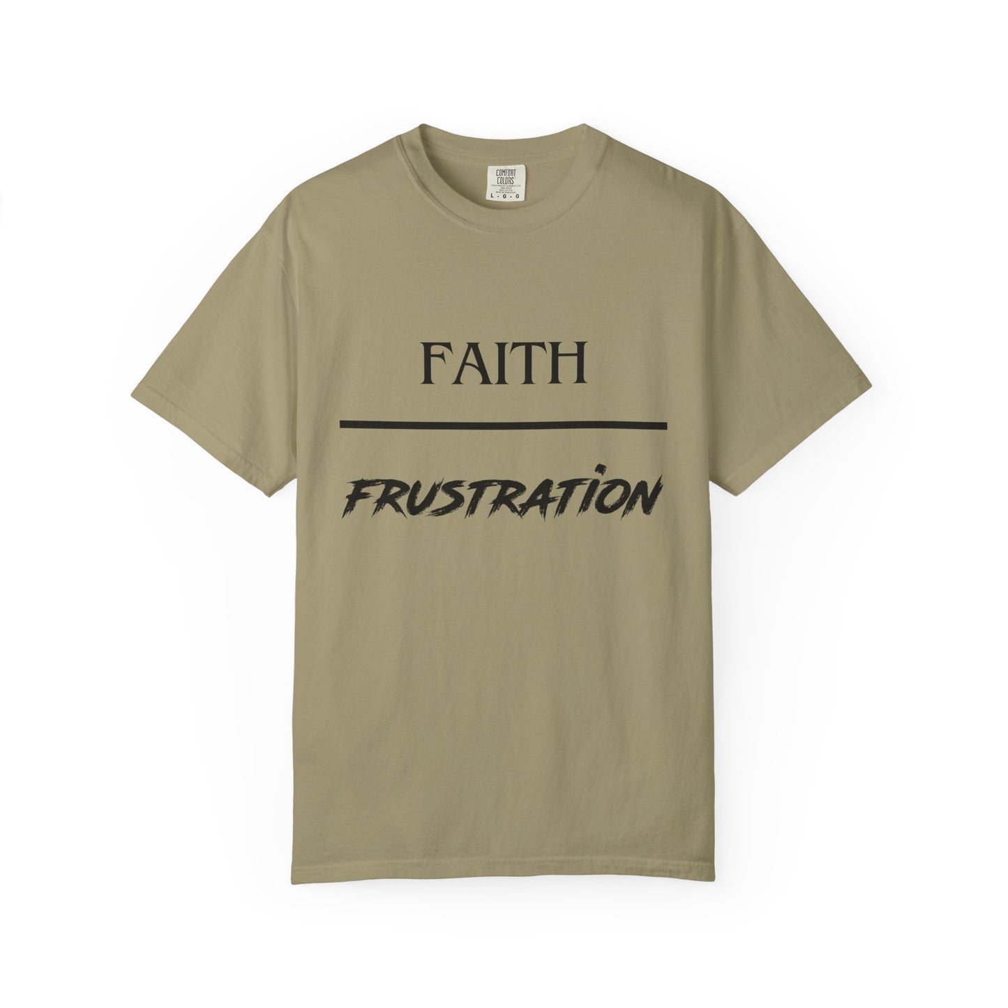 Faith over Frustration T-Shirt