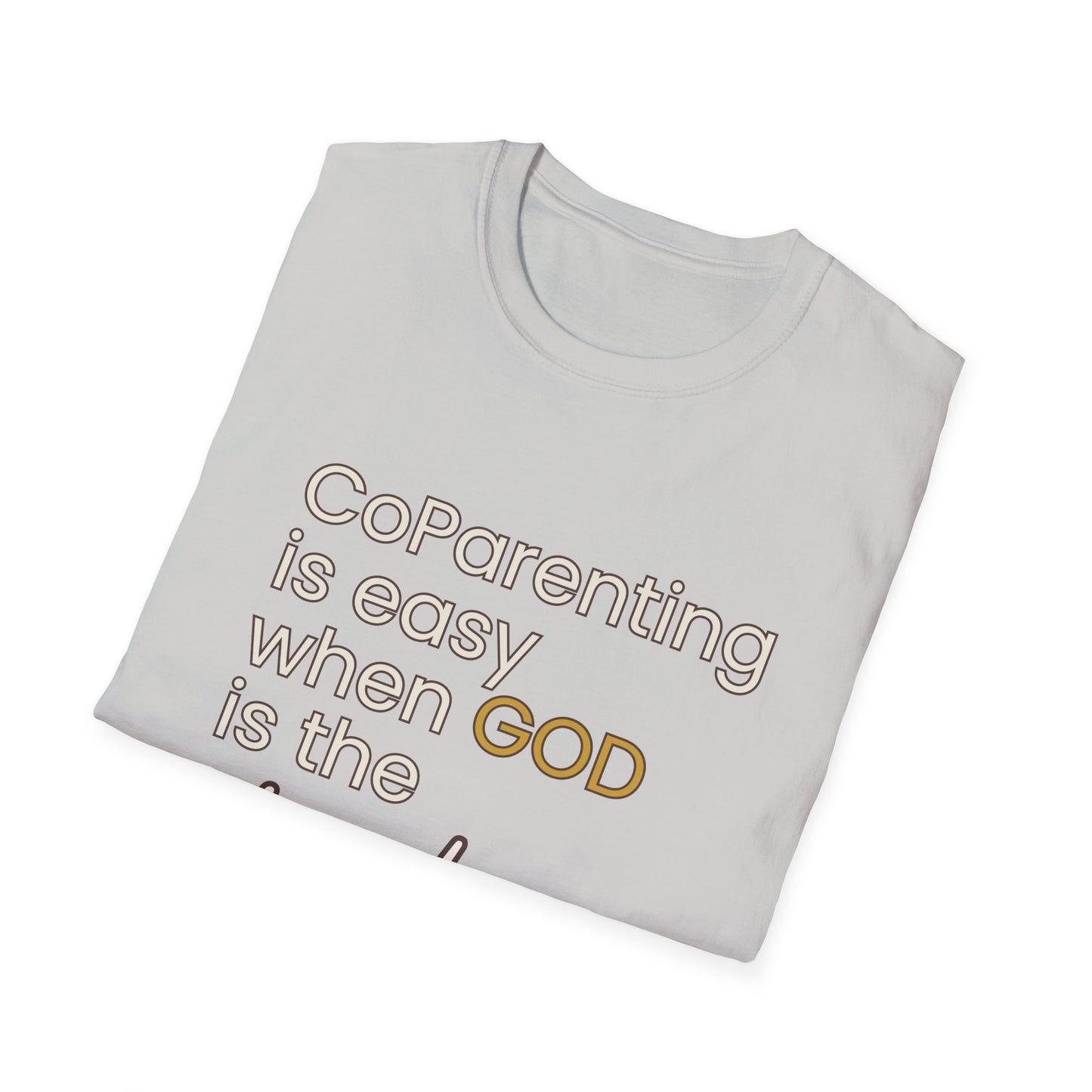 CoParenting Is Easy When God Is The Father T-Shirt