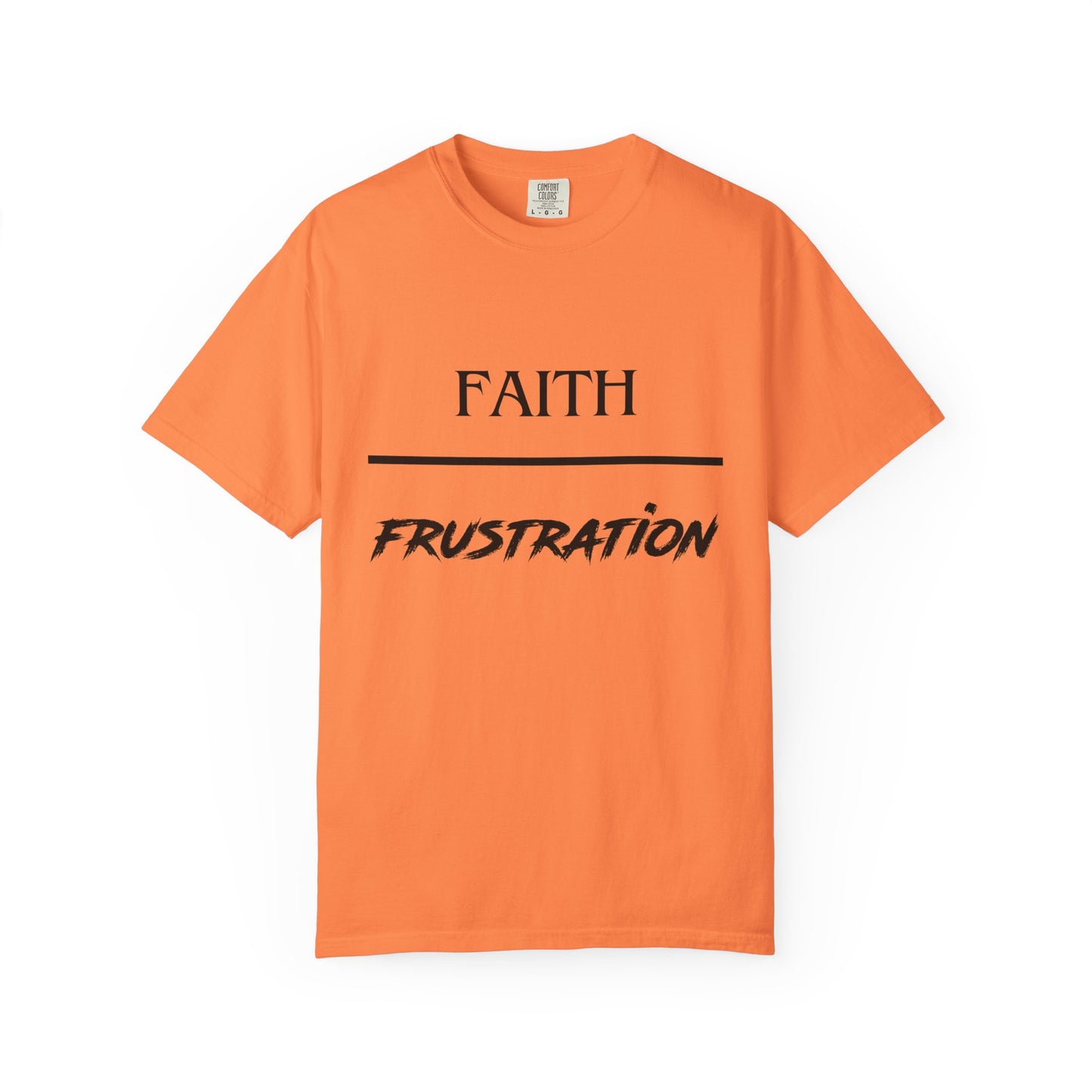 Faith over Frustration T-Shirt