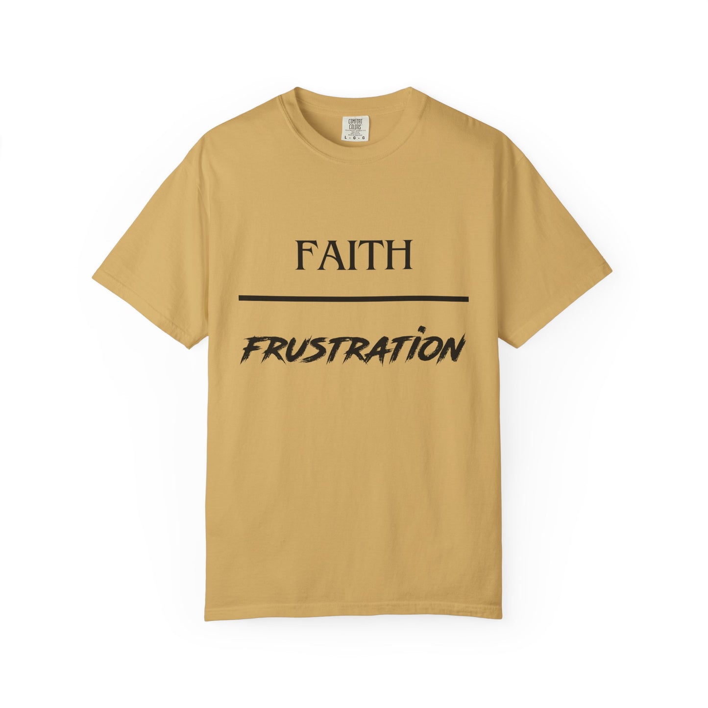 Faith over Frustration T-Shirt