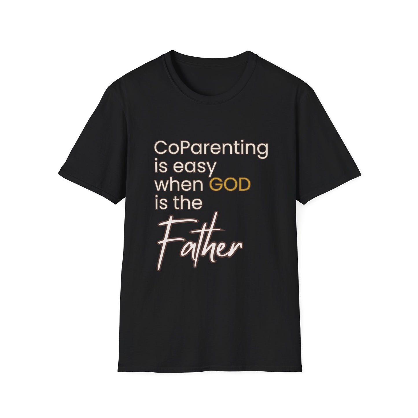 CoParenting Is Easy When God Is The Father T-Shirt