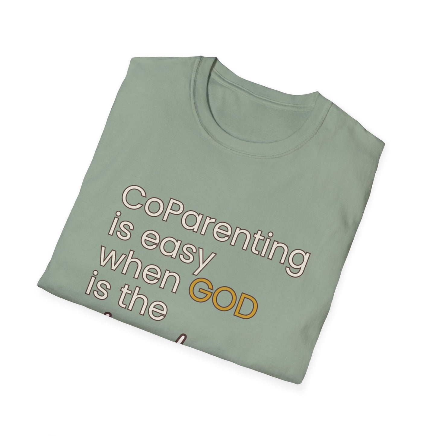 CoParenting Is Easy When God Is The Father T-Shirt