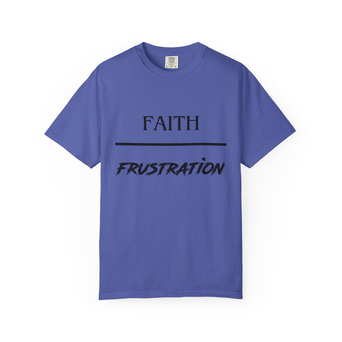 Faith over Frustration T-Shirt