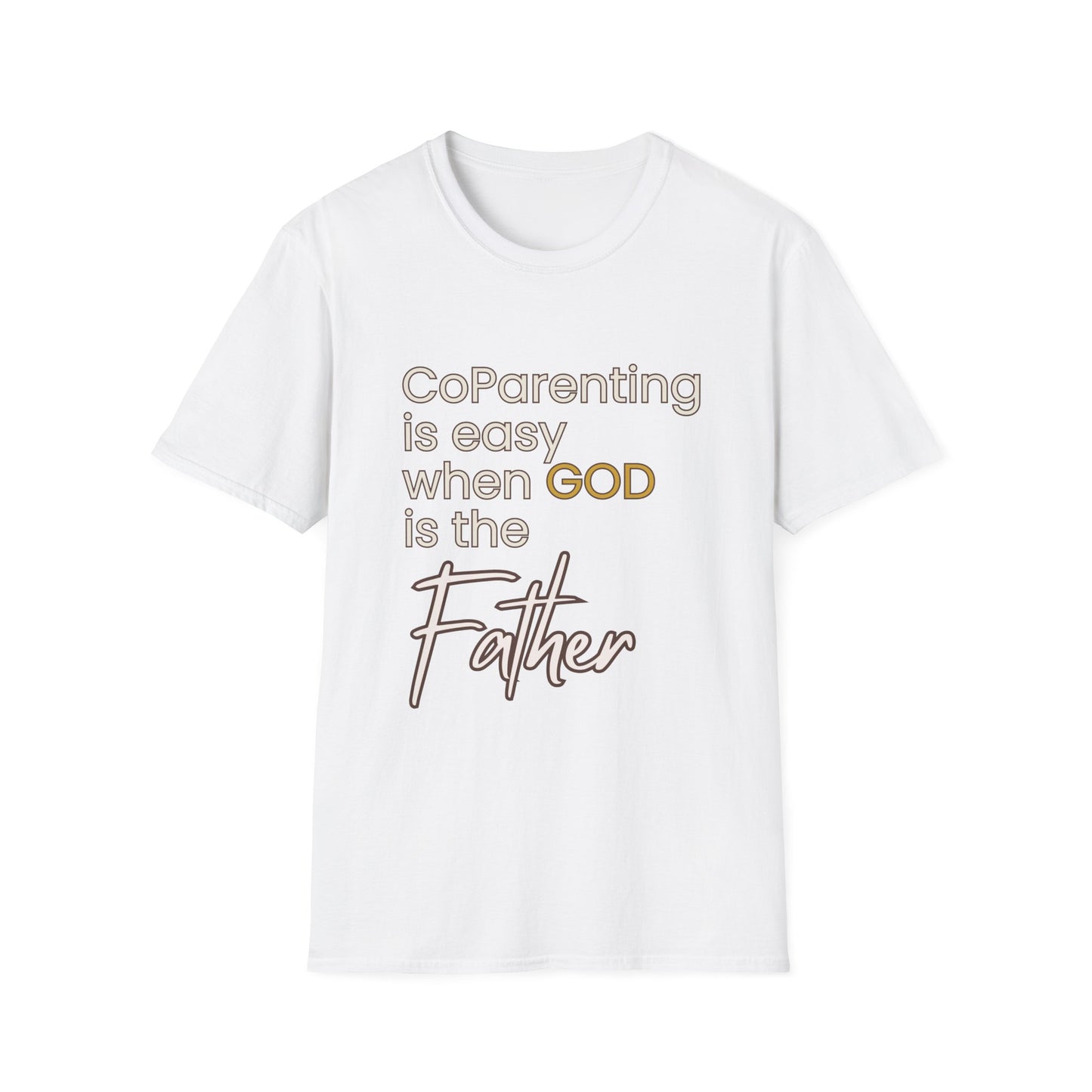 CoParenting Is Easy When God Is The Father T-Shirt