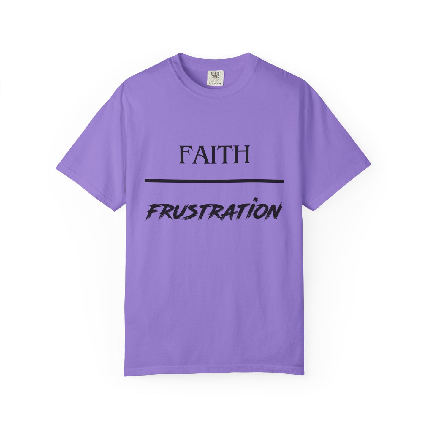 Faith over Frustration T-Shirt