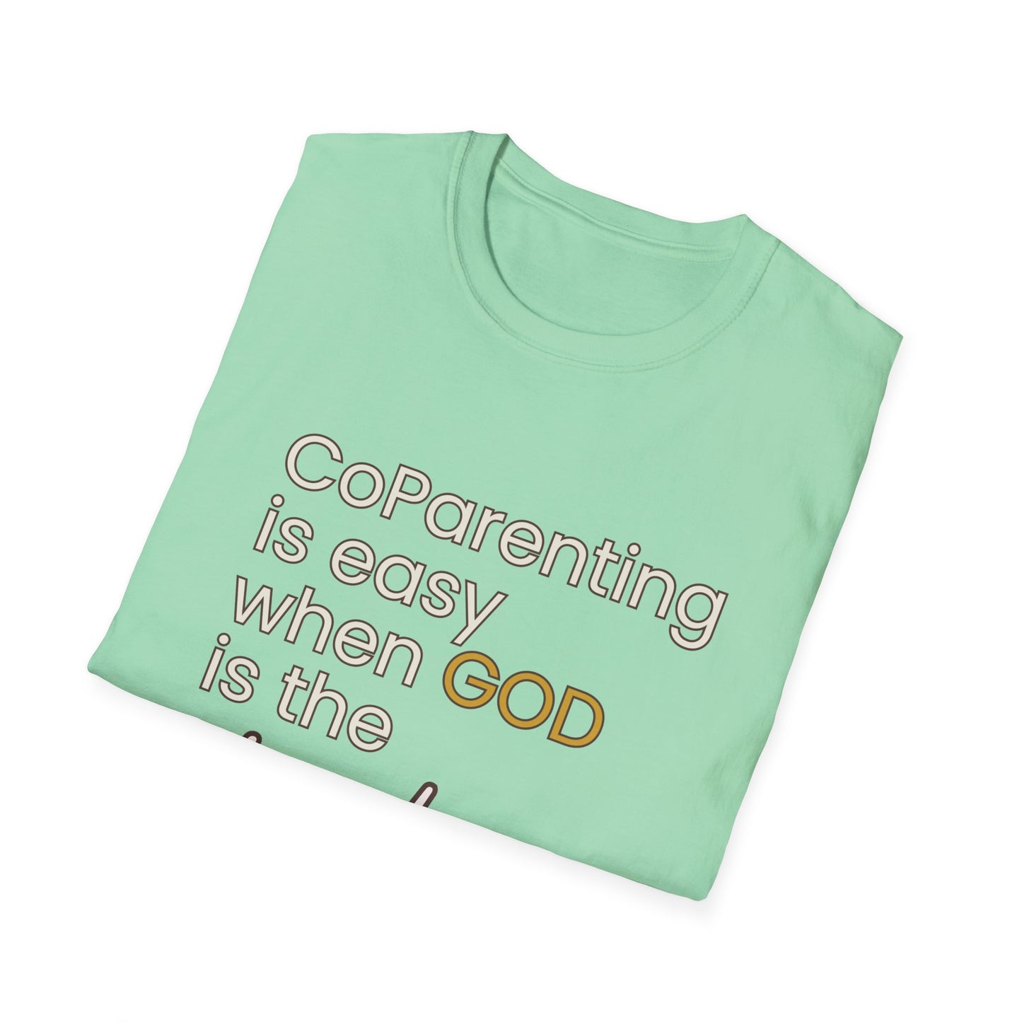 CoParenting Is Easy When God Is The Father T-Shirt
