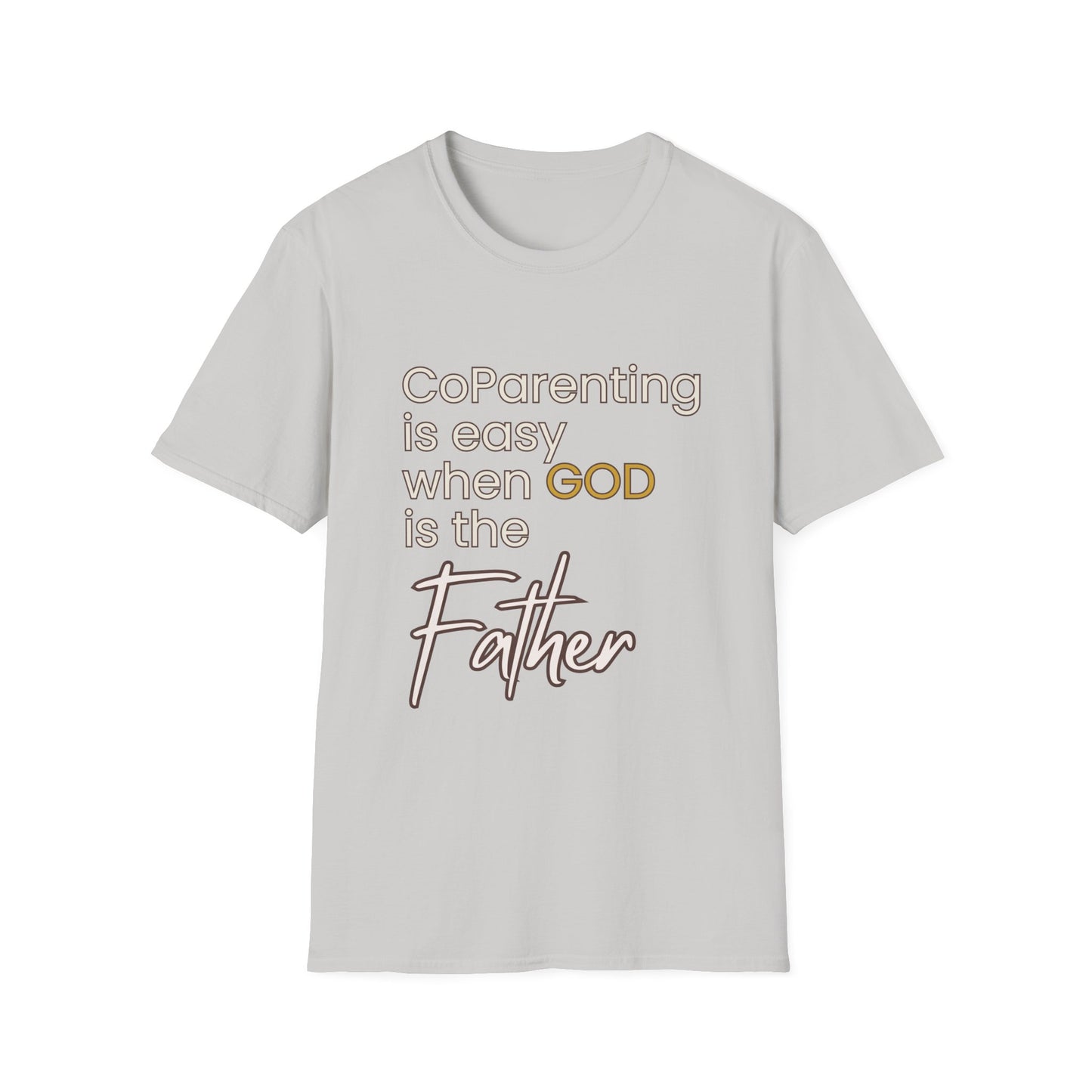 CoParenting Is Easy When God Is The Father T-Shirt