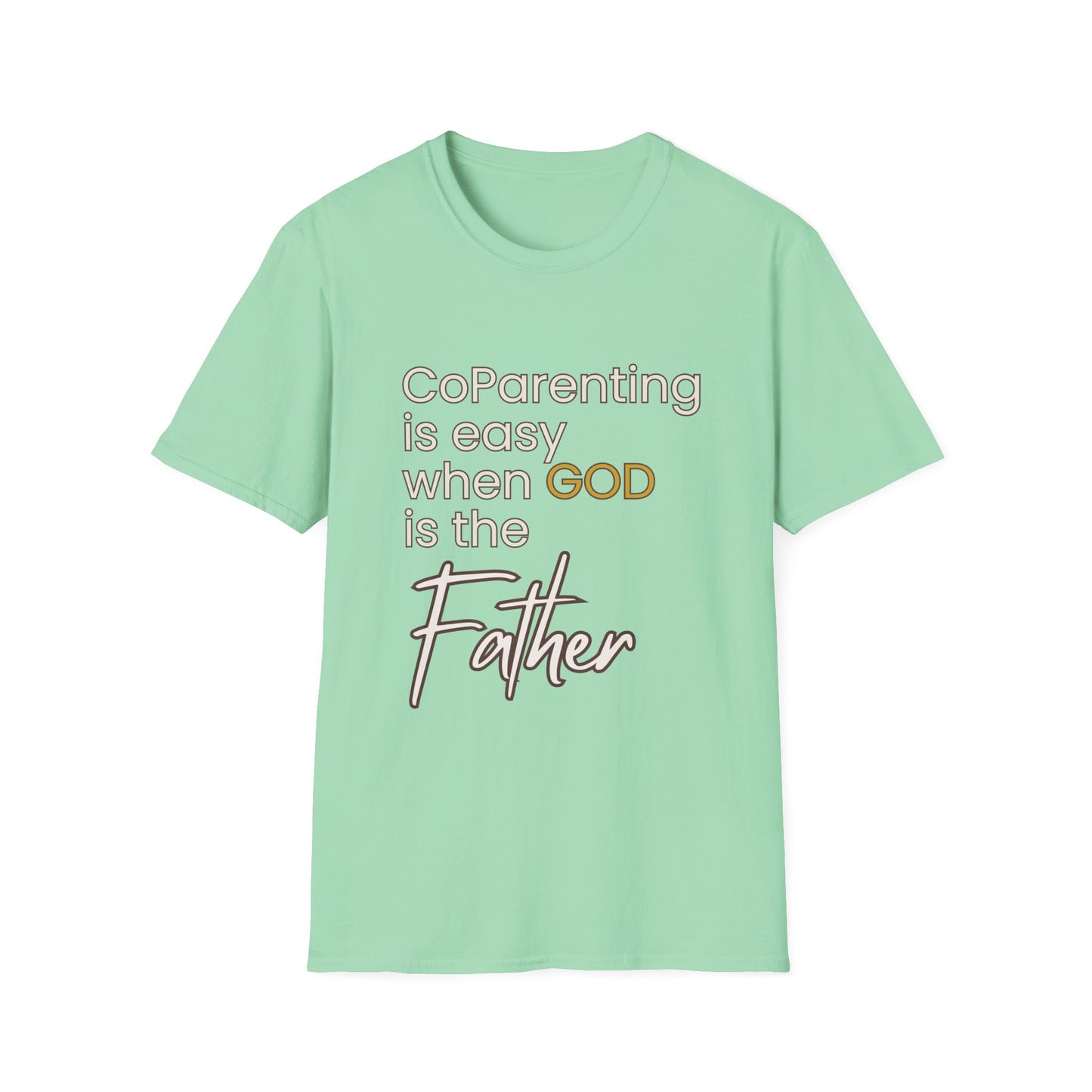CoParenting Is Easy When God Is The Father T-Shirt