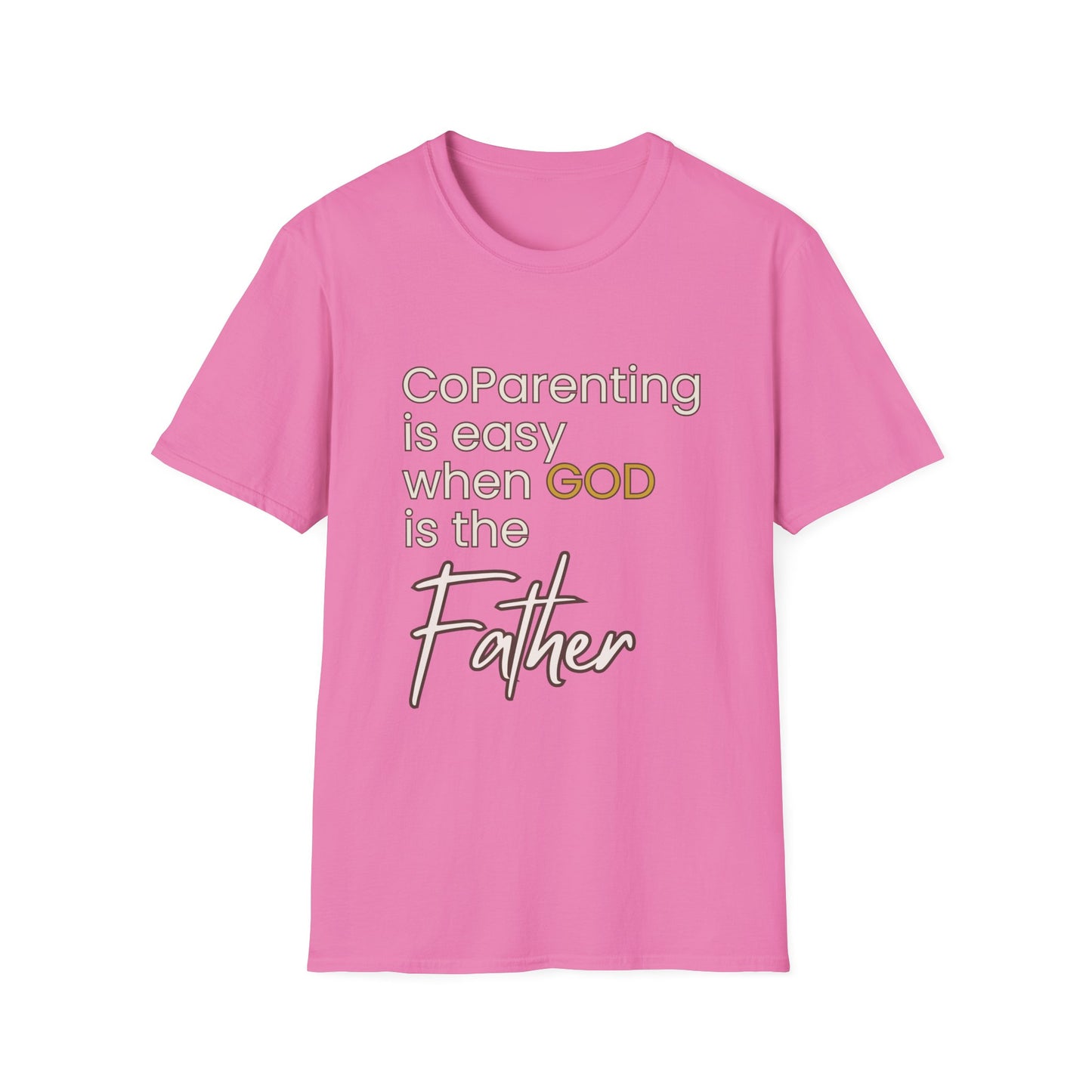 CoParenting Is Easy When God Is The Father T-Shirt