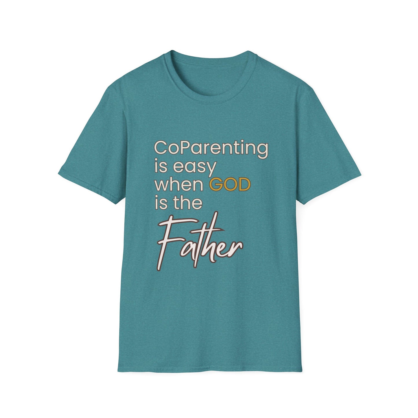 CoParenting Is Easy When God Is The Father T-Shirt