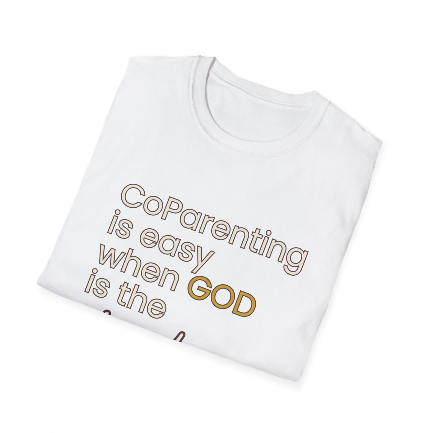 CoParenting Is Easy When God Is The Father T-Shirt