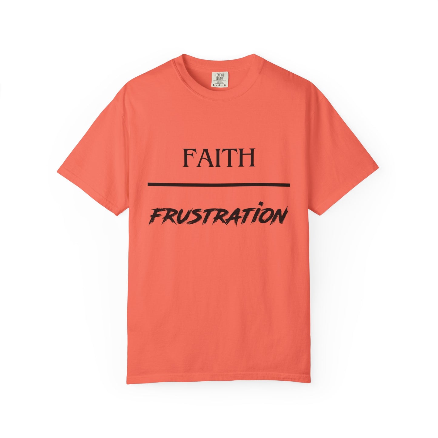 Faith over Frustration T-Shirt