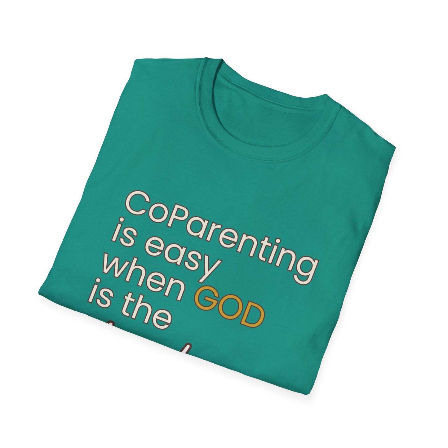 CoParenting Is Easy When God Is The Father T-Shirt