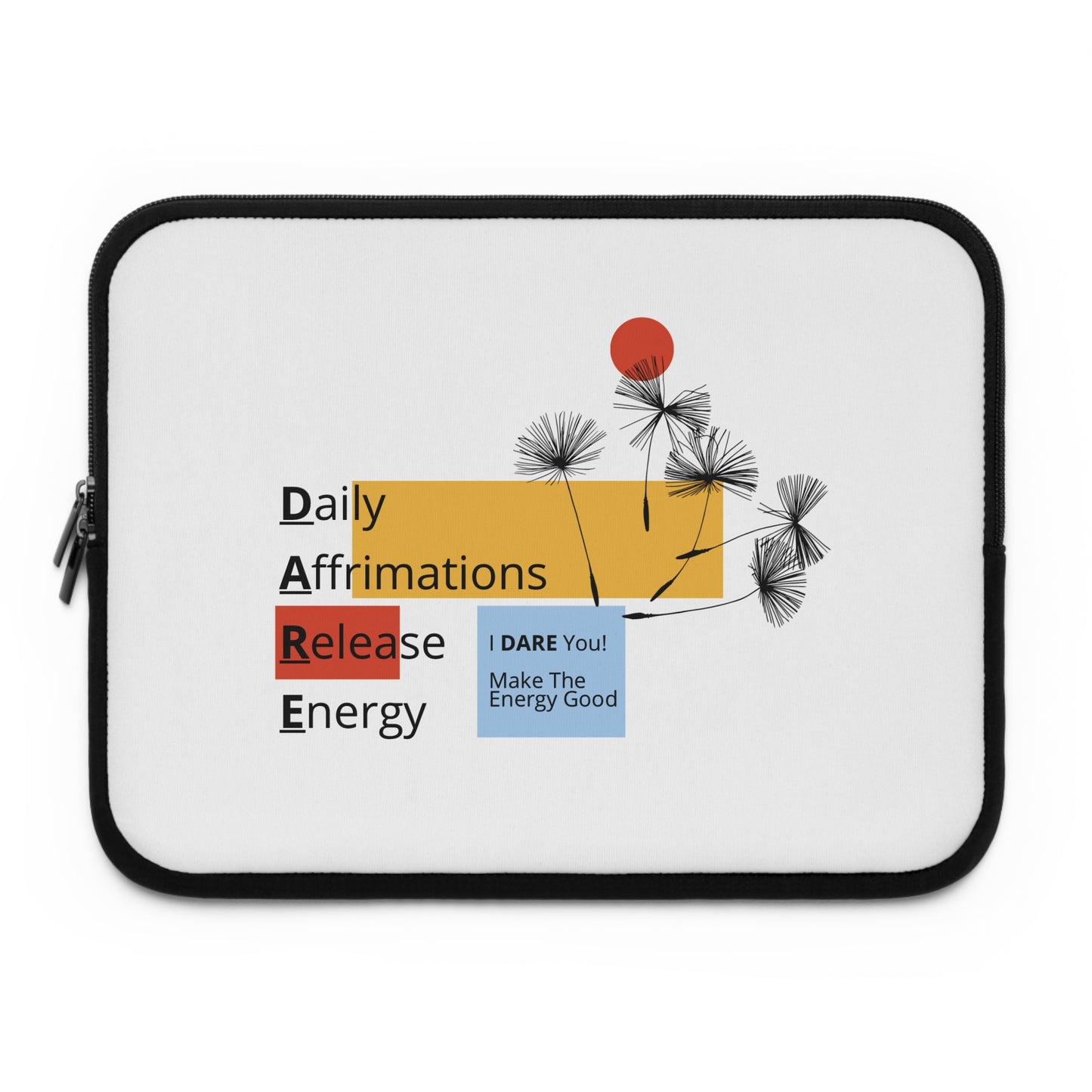 DARE Laptop Sleeve - Daily Affirmations Release Energy