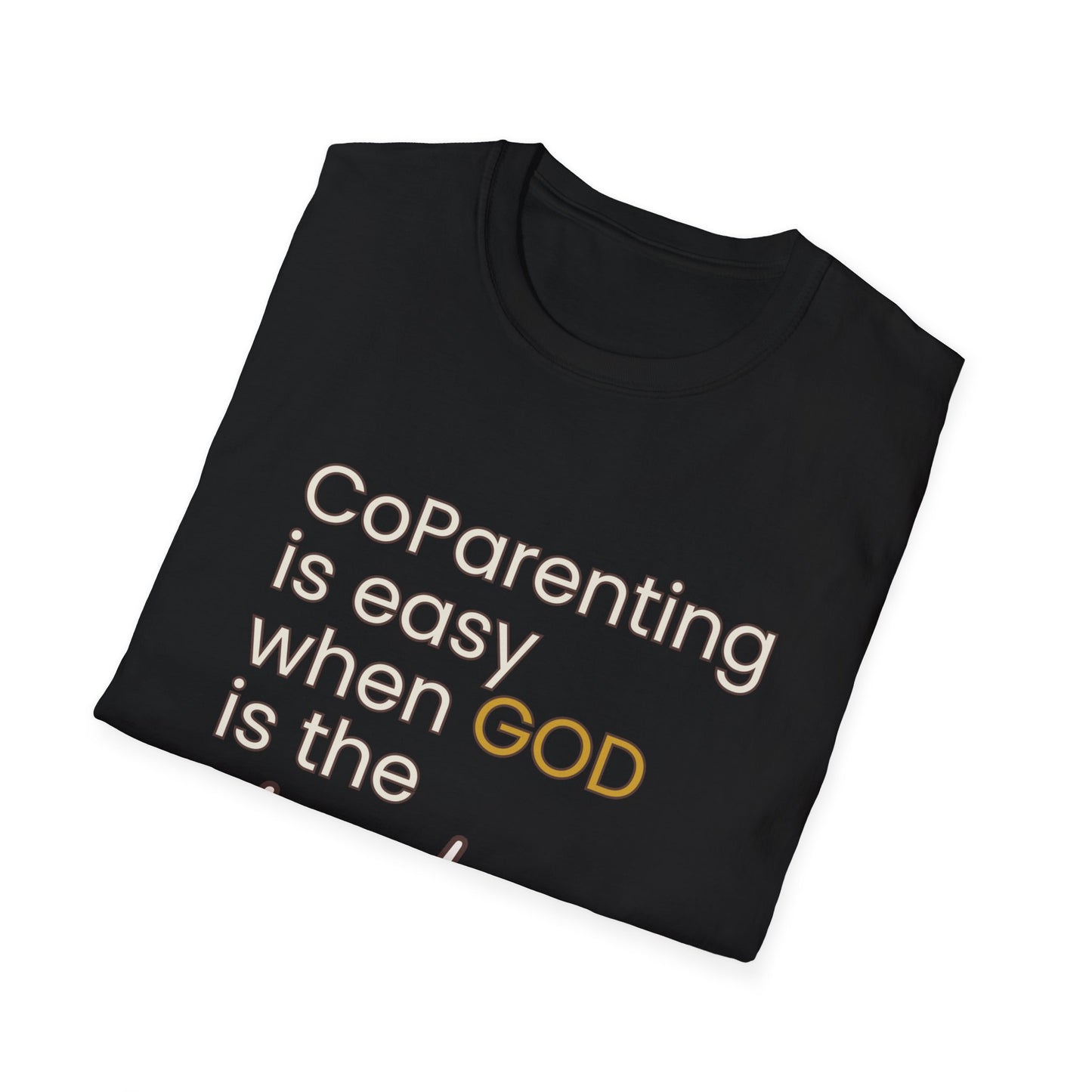 CoParenting Is Easy When God Is The Father T-Shirt